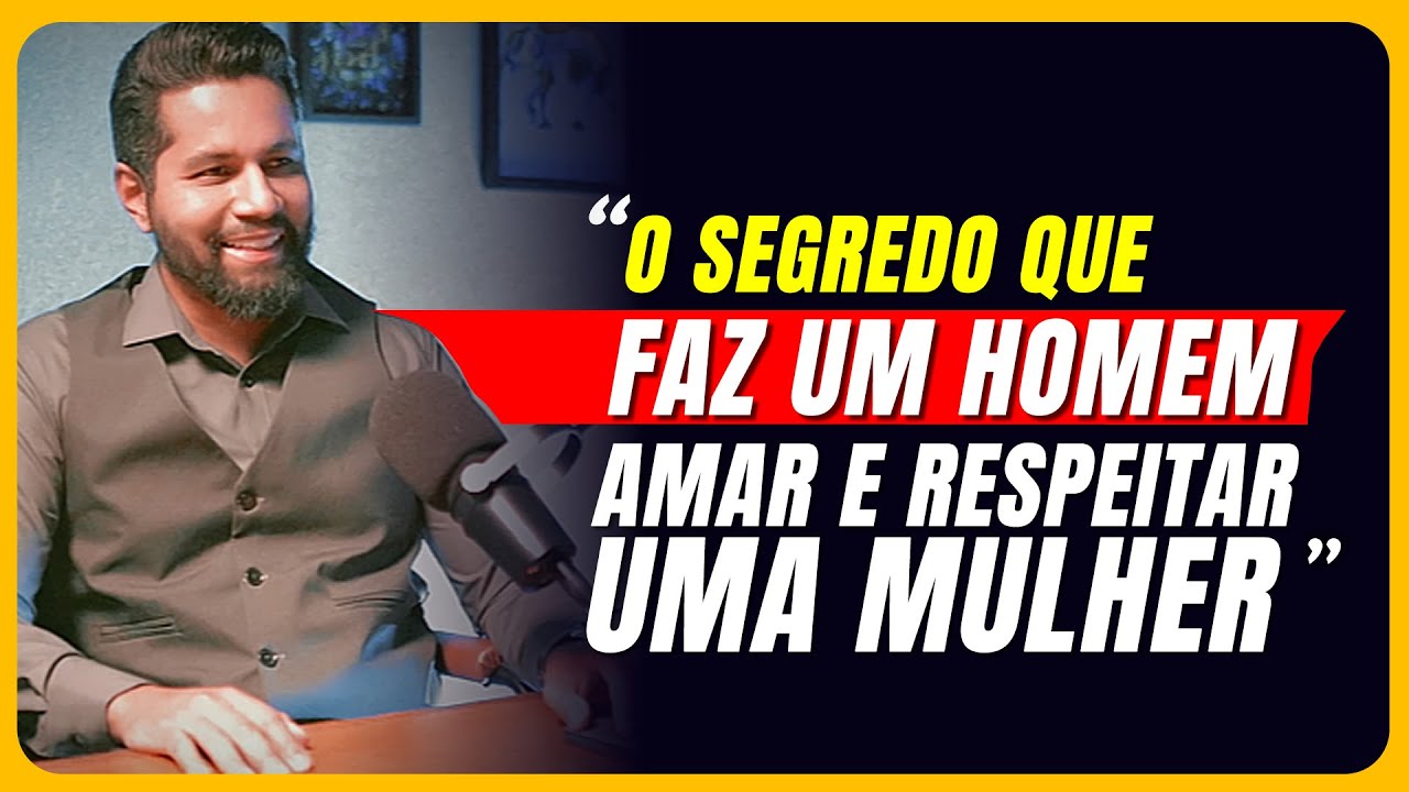 O ÚNICO SEGREDO que faz um homem Implorar e Amar um Mulher