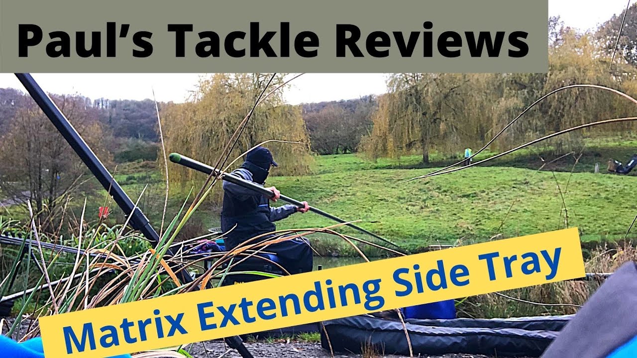 Paul’s Tackle Reviews - Matrix Fishing Extending Side Tray