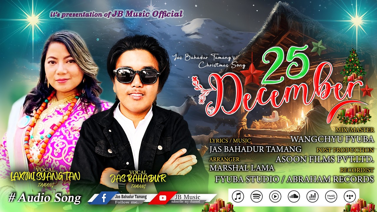25 DECEMBER『Official AUDIO SONG』-  New Christmas Song 2026 || ft. Jas Bahadur Tamang, Laxmi Syangtan