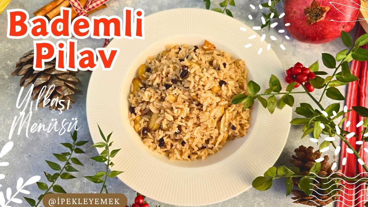 2025 Yılbaşı İ&ccedil;in En İyi Bademli Pilav Tarifleri!