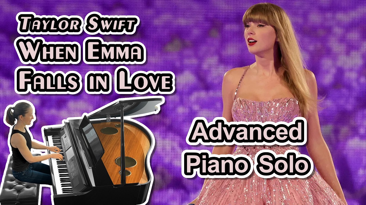 When Emma Falls In Love (Taylor Swift) - Piano Sheet Music (Advanced)