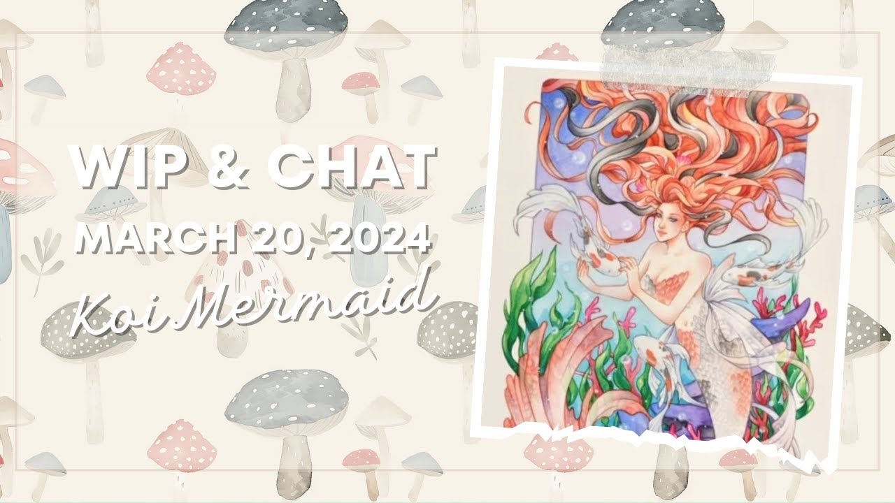 WIP and Chat 3-20-2024 I Koi Mermaid | Cant Believe It's March Already!