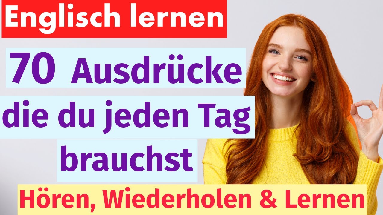 Englisch lernen: 70 Alltagsphrasen, die du jeden Tag verwenden wirst!