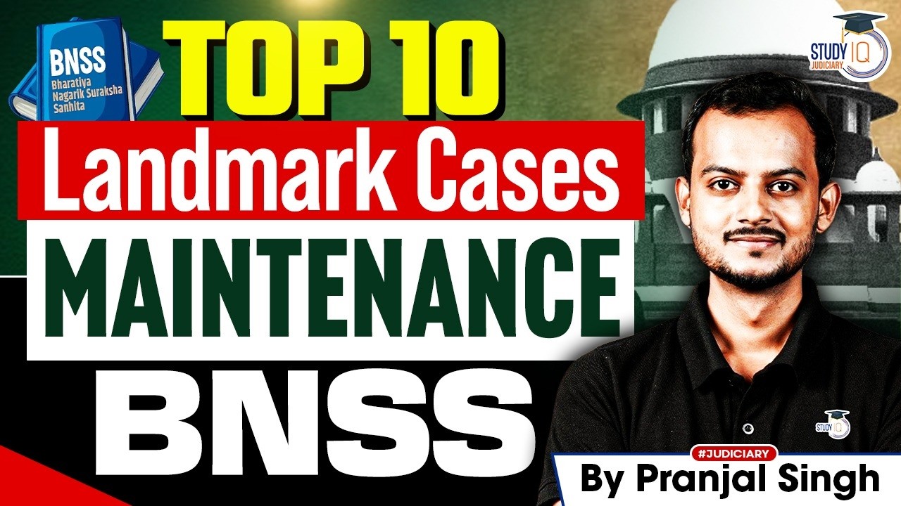 TOP 10 Landmark Cases of Maintenance by Pranjal Singh