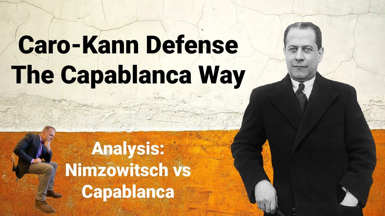 Нимцович против Капабланки - Классическое исследование защиты Каро-Канн