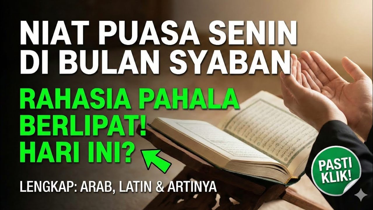 NIAT PUASA SENIN DI BULAN SYABAN - Niat Puasa Syaban - Puasa Senin Kamis Syaban