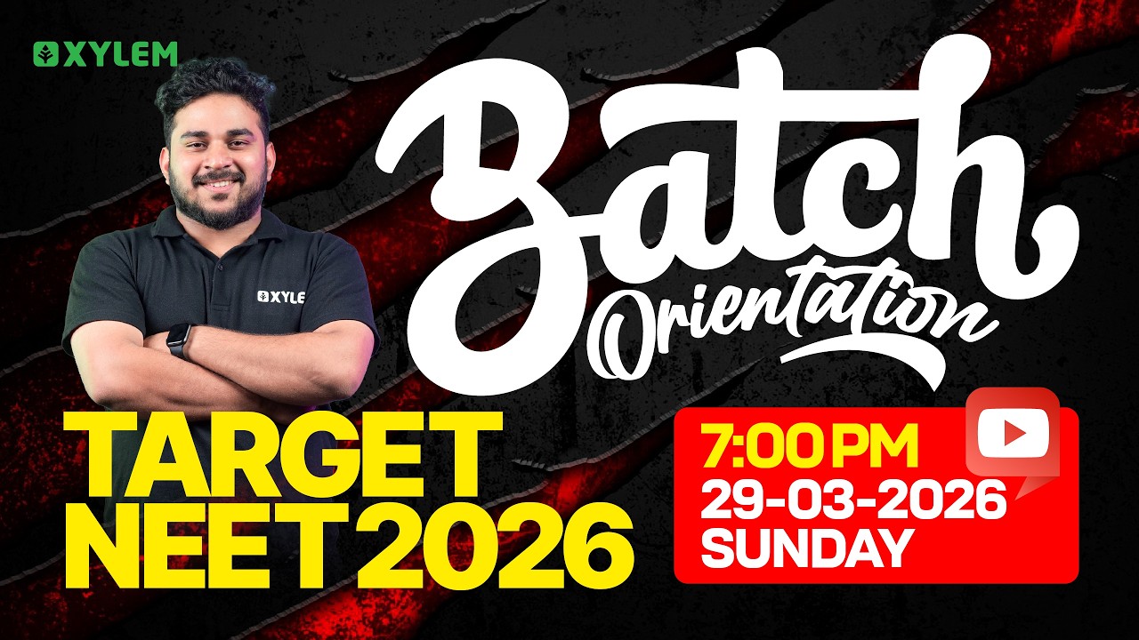 TARGET NEET 2026 - BATCH ORIENTATION | Xylem NEET