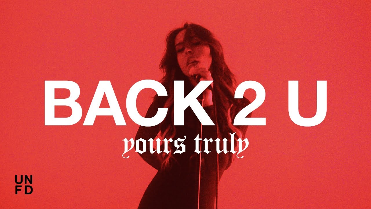 Yours Truly - Back 2 U [Official Music Video]
