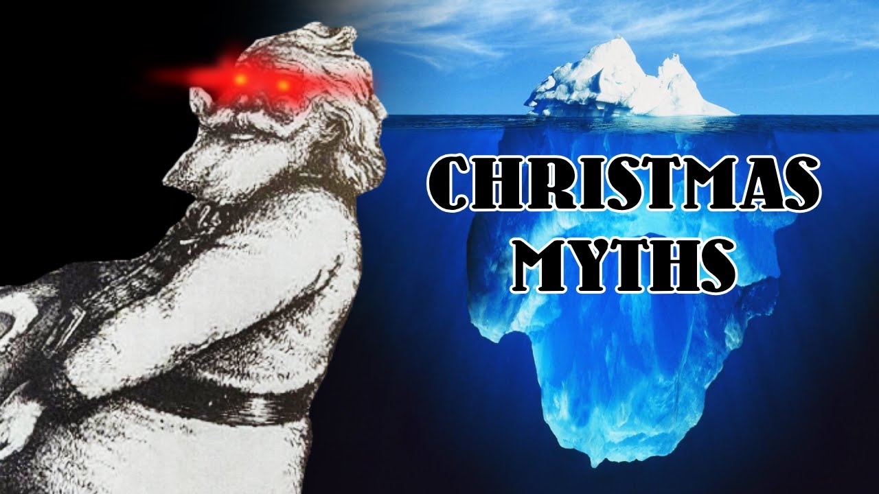 The Christmas Myths Iceberg Explained