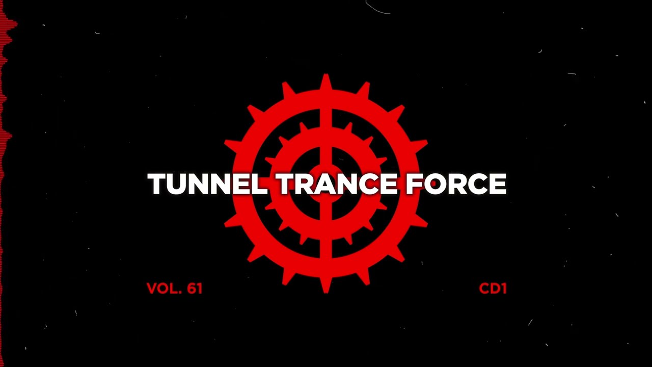 Tunnel trance force 61 - CD1 - 320 kbps / 4K  [Trance - HandsUp - Hardtrance Dj Mix]