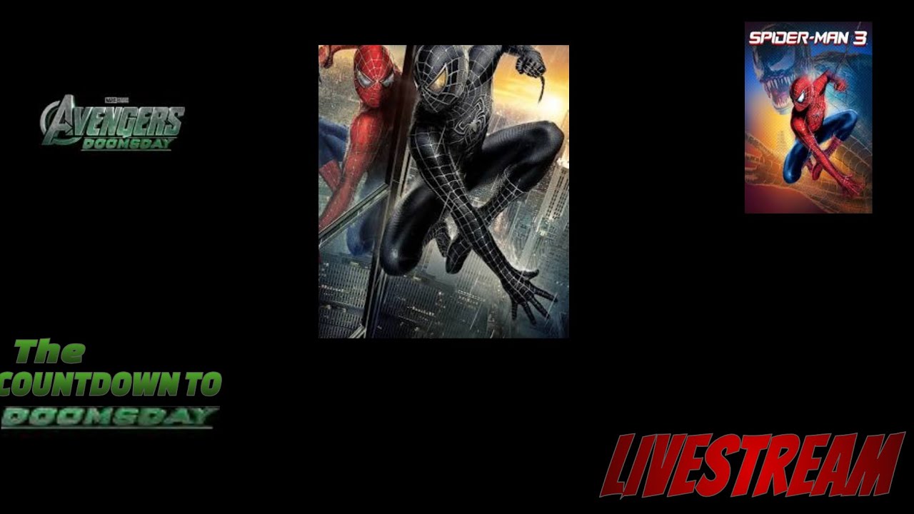 The Countdown to Doomsday Episode 3! Spider Man 3 (2007) Revisted