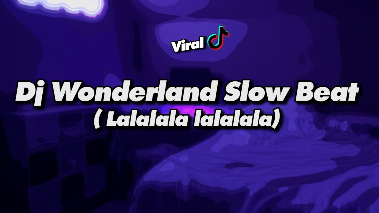 Dj Wonderland (Lalalala) Slow Beat Enak Buat Di Mobil | Sakayuz MG