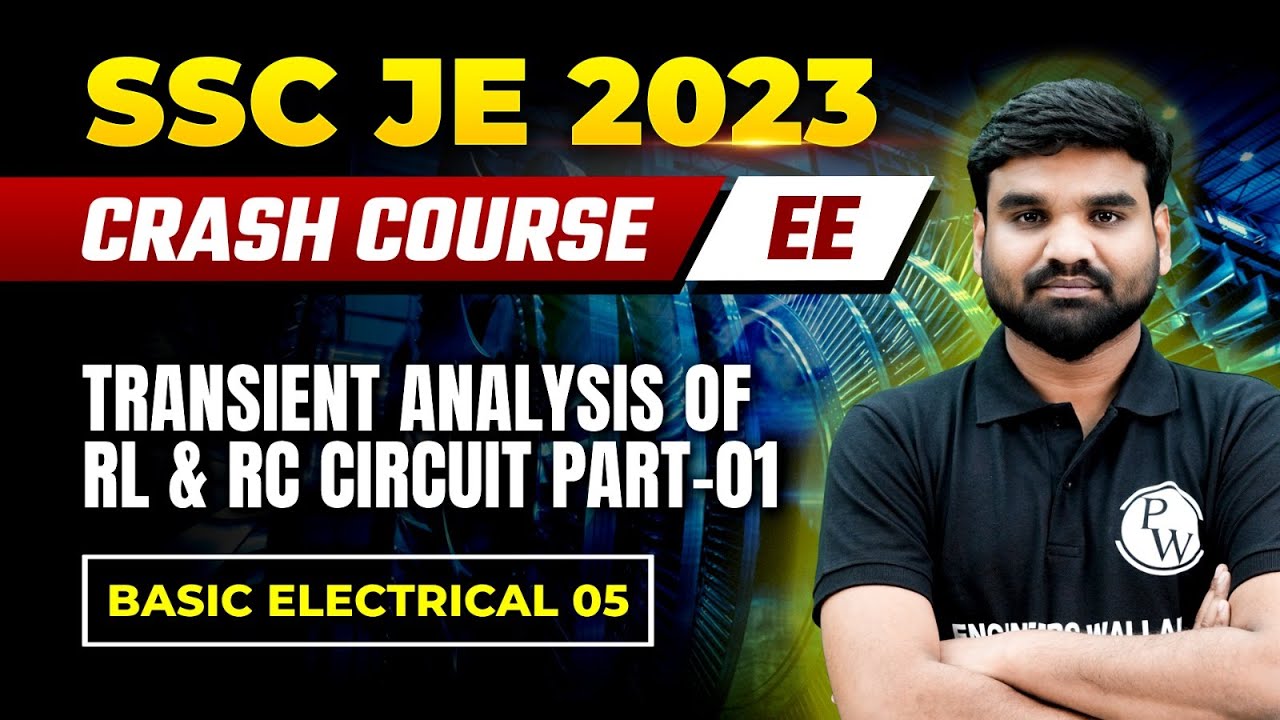 SSCJE 2023 | Basic Electrical | Transient Analysis of RL & RC Circuit - 01 | Electrical Engineering