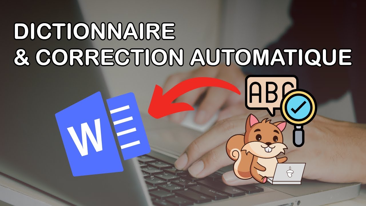 Traitement de texte - dictionnaire et correction automatique (Word)
