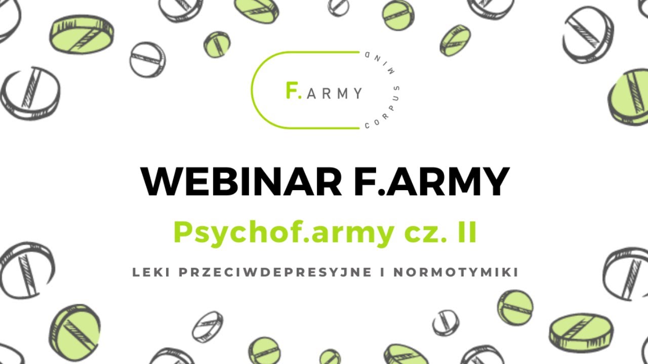Psychof.army cz. II: leki przeciwdepresyjne i normotymiki - webinar Corpus F.army