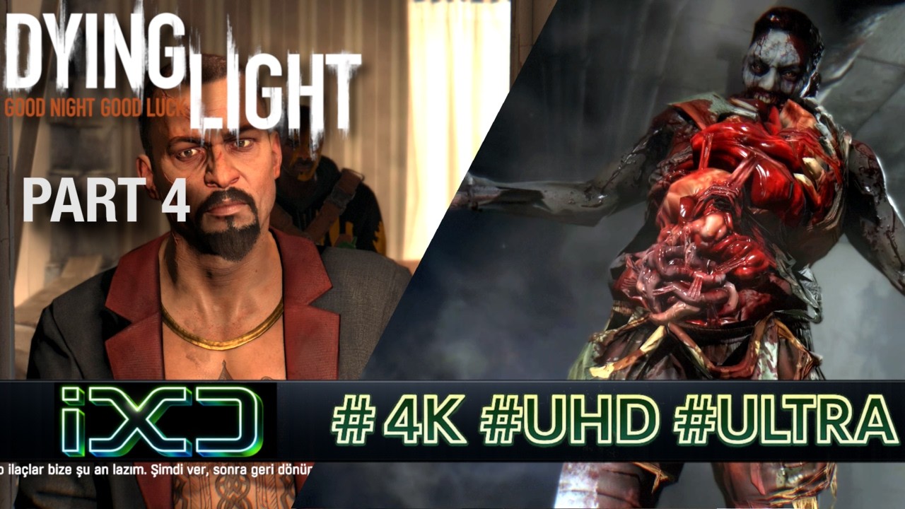 Aganın Getir Götür İşleri  - Part 4 - DYING LIGHT #4k #uhd w/zexceed