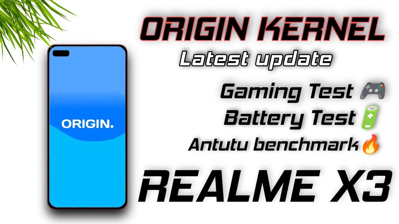 Custom Kernel for Realme X3 | Origin Kernel latest update Gaming Test, Battery Test, Antutu 🔥