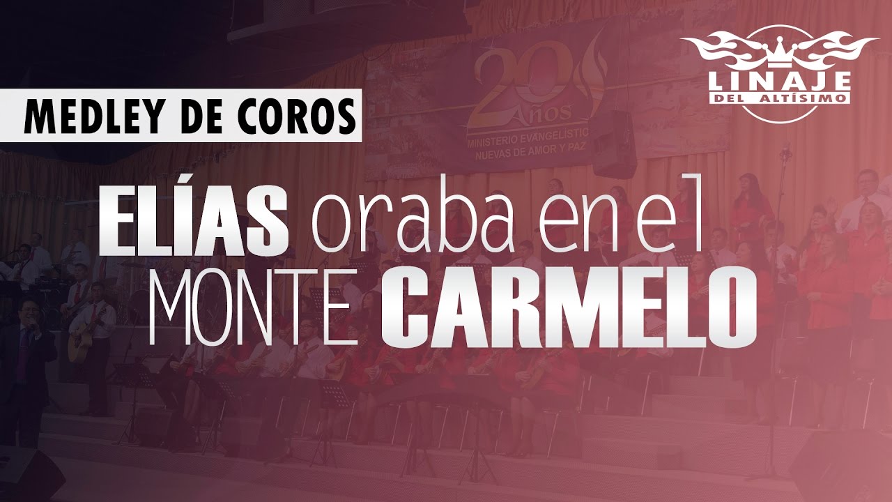 Elías oraba en el monte Carmelo | Linaje del Altísimo | Menap