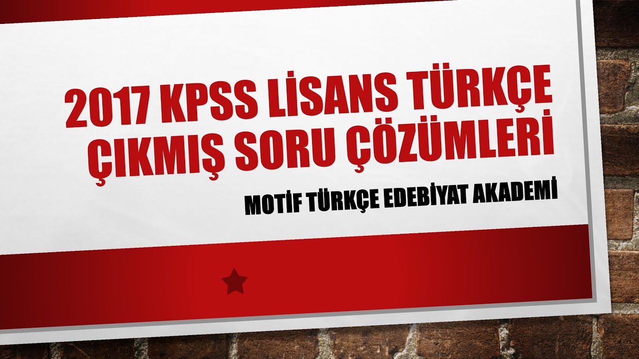2017 KPSS LİSANS TÜRKÇE ÇIKMIŞ SORU ÇÖZÜMLERİ
