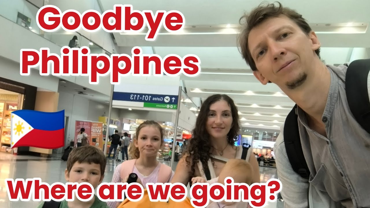 OUR FAMILY LEAVING THE PHILIPPINES Will We Come Back?