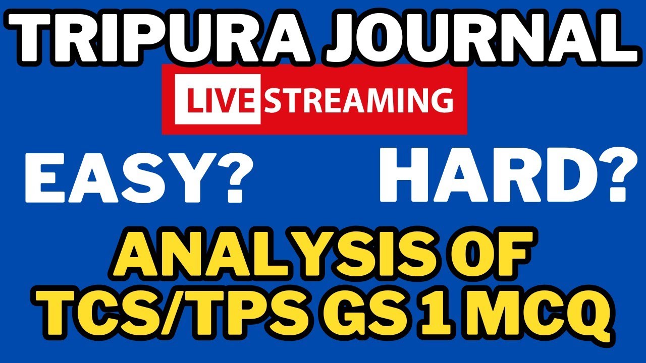 Live  Analysis of TPSC Tripura Civil Services GS -1 Gk & CA Solving @tripurajournal  | #jrbt #TPSC