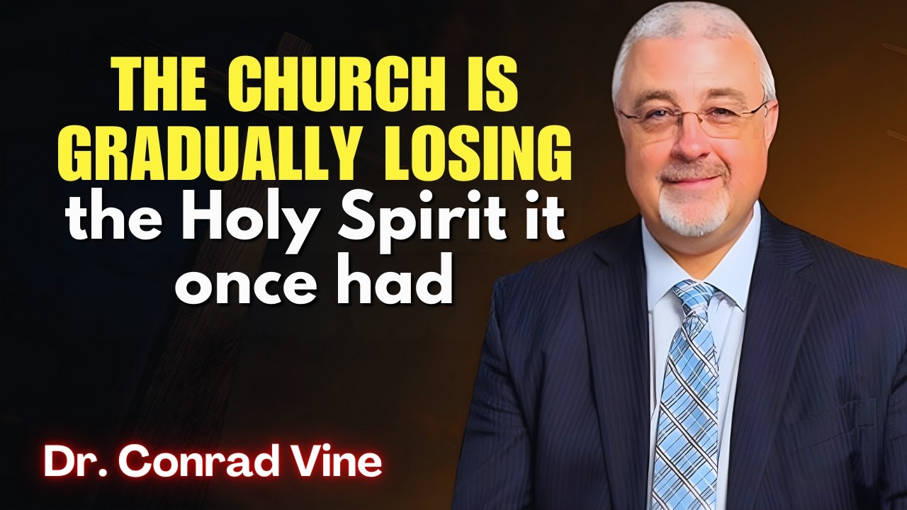 Conrad Vine SERMONS - The church is gradually losing the Holy Spirit it once had.