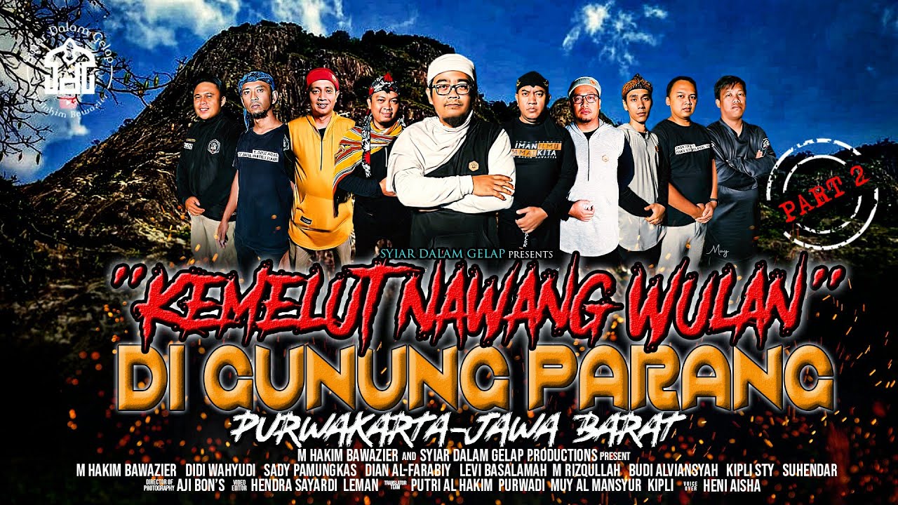 PART 2 | Kemelut Nawang Wulan Di Gunung Parang Purwakarta | Syiar Dalam Gelap | M Hakim Bawazier