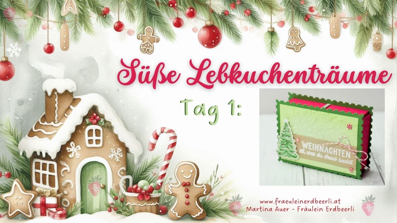 🎄Tag 1 Süsse Lebkuchenträume 🎄Workshopwoche mit Fräulein Erdbeerli 🍓& Produkten von #StampinUp 🍓
