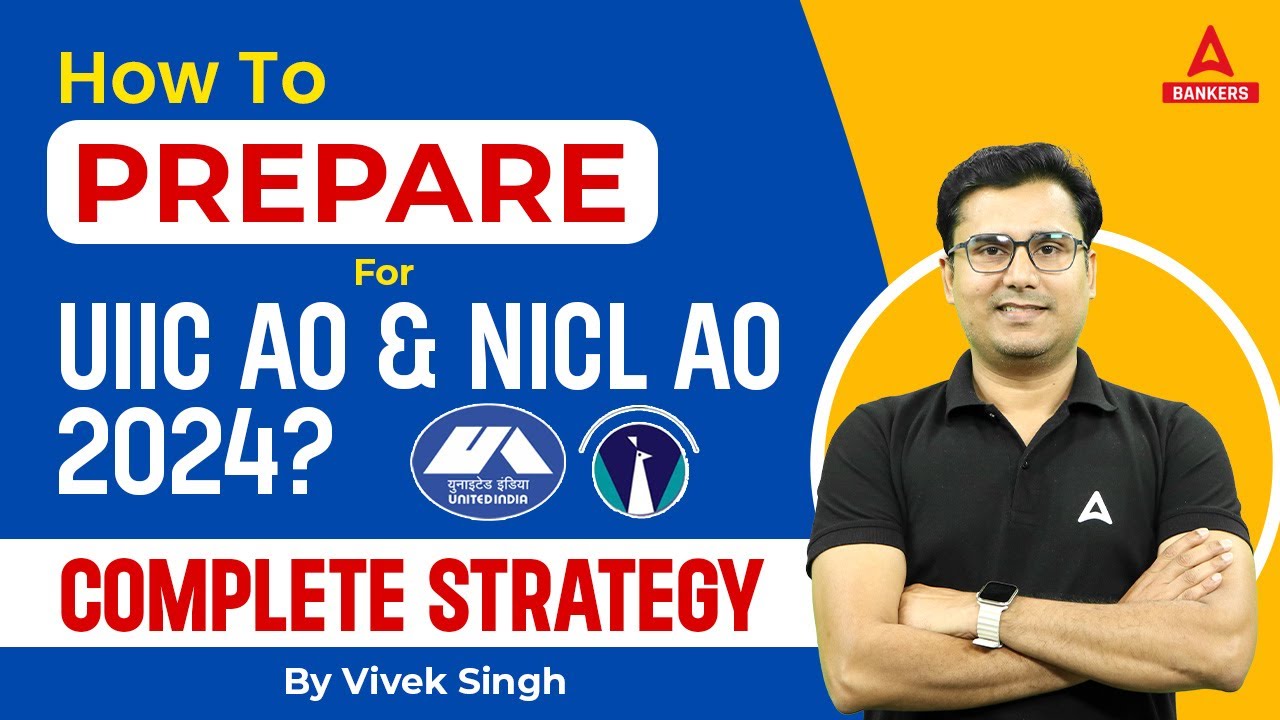 How to Prepare for UIIC AO and NICL AO 2024? | UIIC AO & NICL AO Preparation Strategy