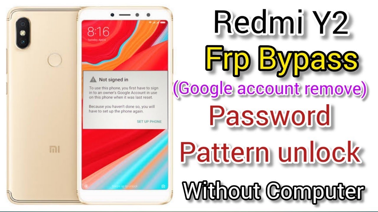 Redmi Y2 Frp Bypass and password pattern unlock without computer