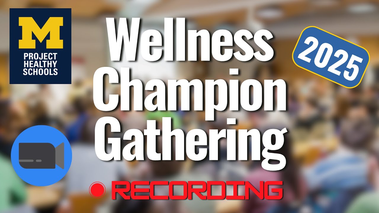 Project Healthy Schools: 2025 Wellness Champion Gathering (Wellness Webinar)