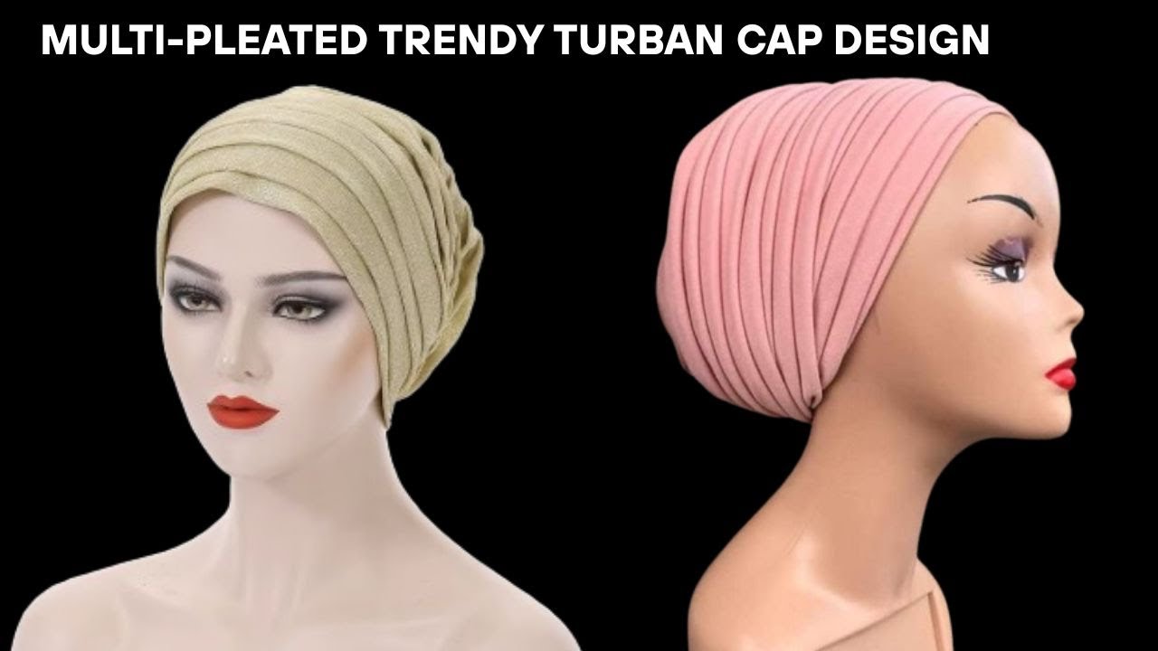 How to Make Multi-Pleated Trendy Turban Cap Style! 🌟