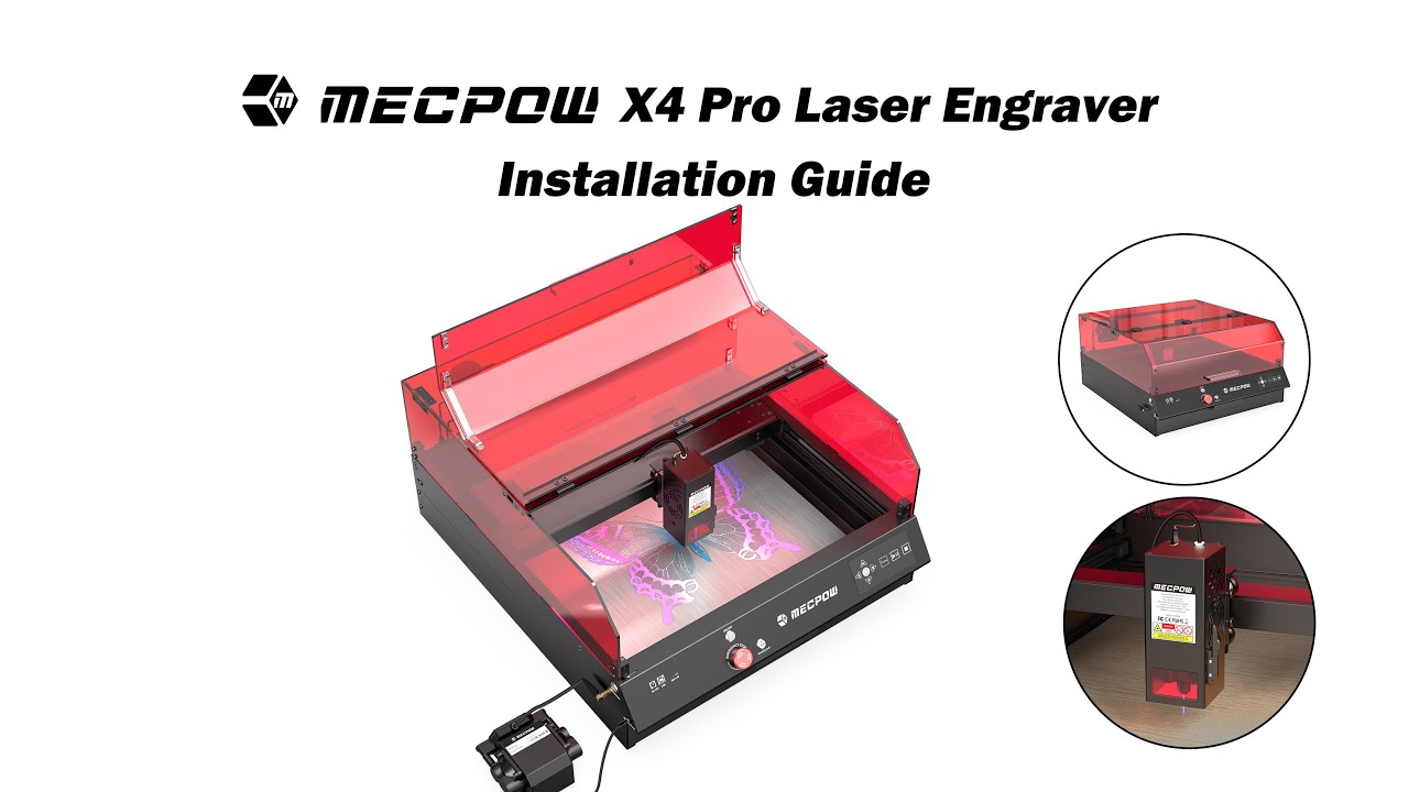 Mecpow X4 Pro Laser Engraver Installation Guide.