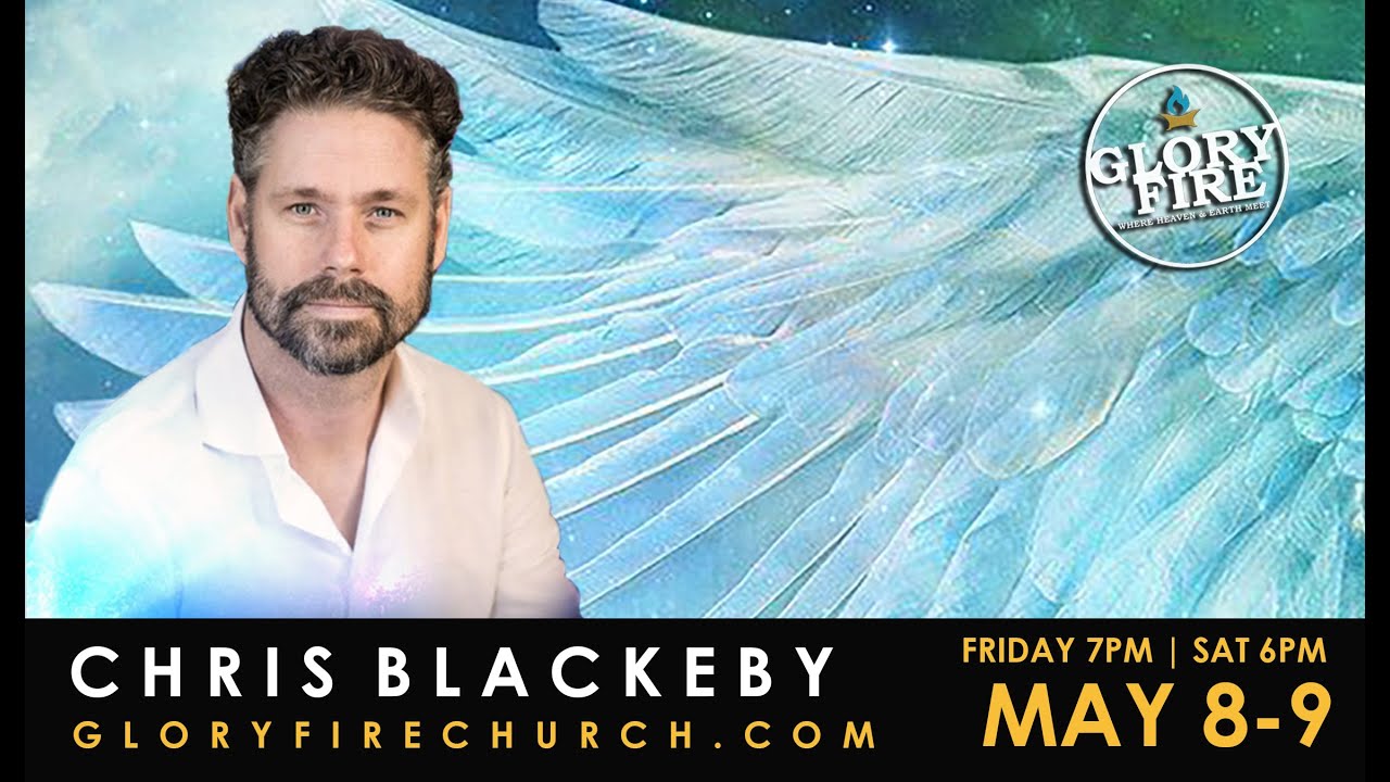 CHRIS BLACKEBY @ GLORY FIRE CHURCH 05.08.20 Pt. 1