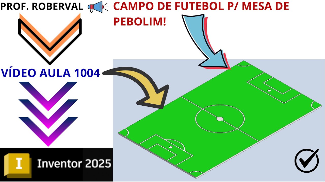 Aula 1004 - Modelamento do Campo de Futebol para Mesa de Pebolim no Autodesk Inventor 2025