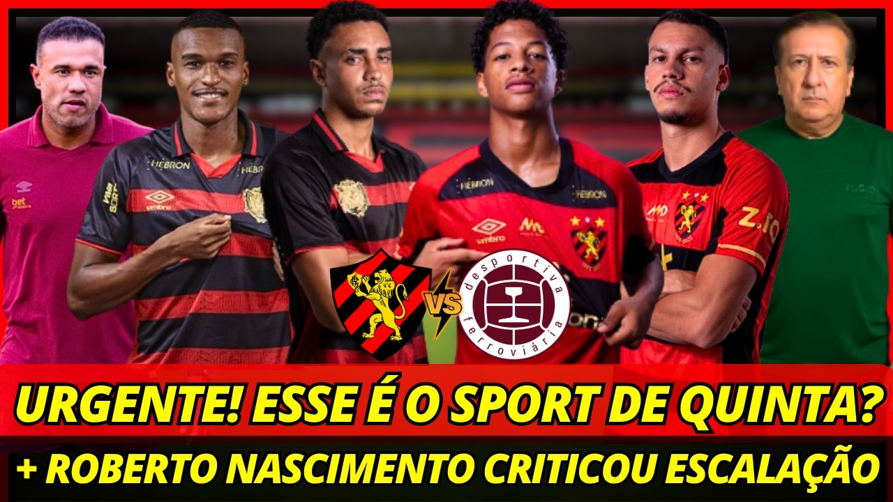 💣🚨URGENTE! ESSE SERÁ O SPORT DA DECISÃO DE QUINTA? ALERTA LIGADO PARA ROGER! NOTÍCIAS SPORT RECIFE