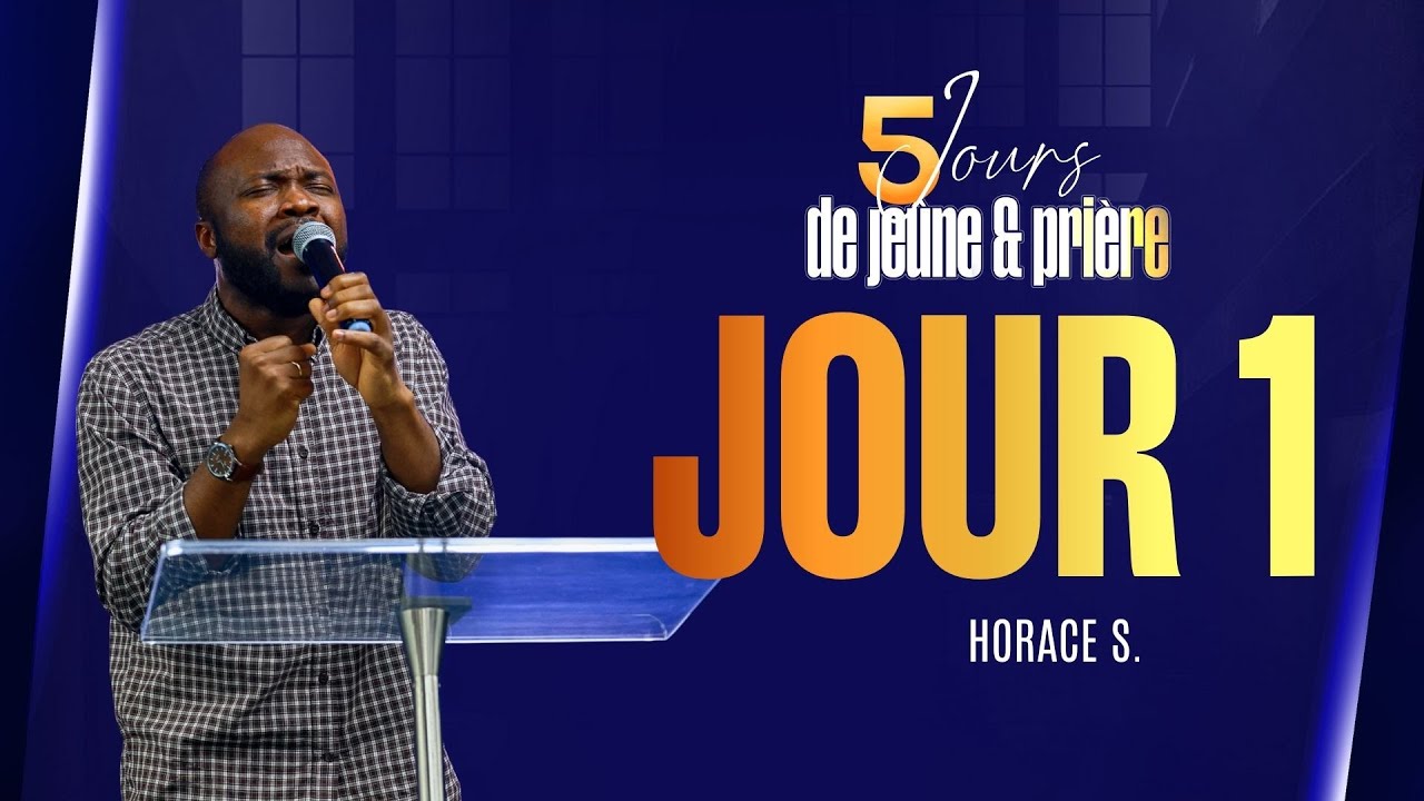 5 JOURS DE JEUNE ET PRIÈRES - Horace SEGBEY