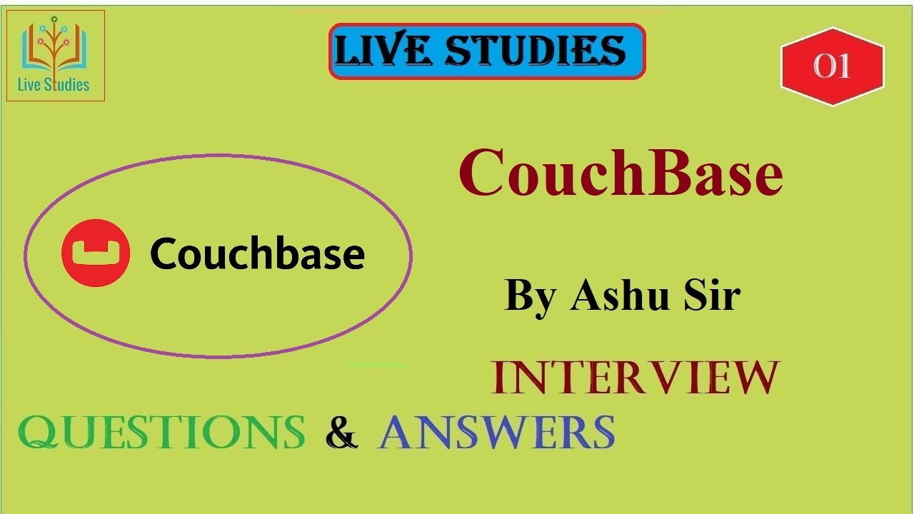 Couchbase Interview Questions and Answers|Nosql Database|Live Studies | By Ashu Sir