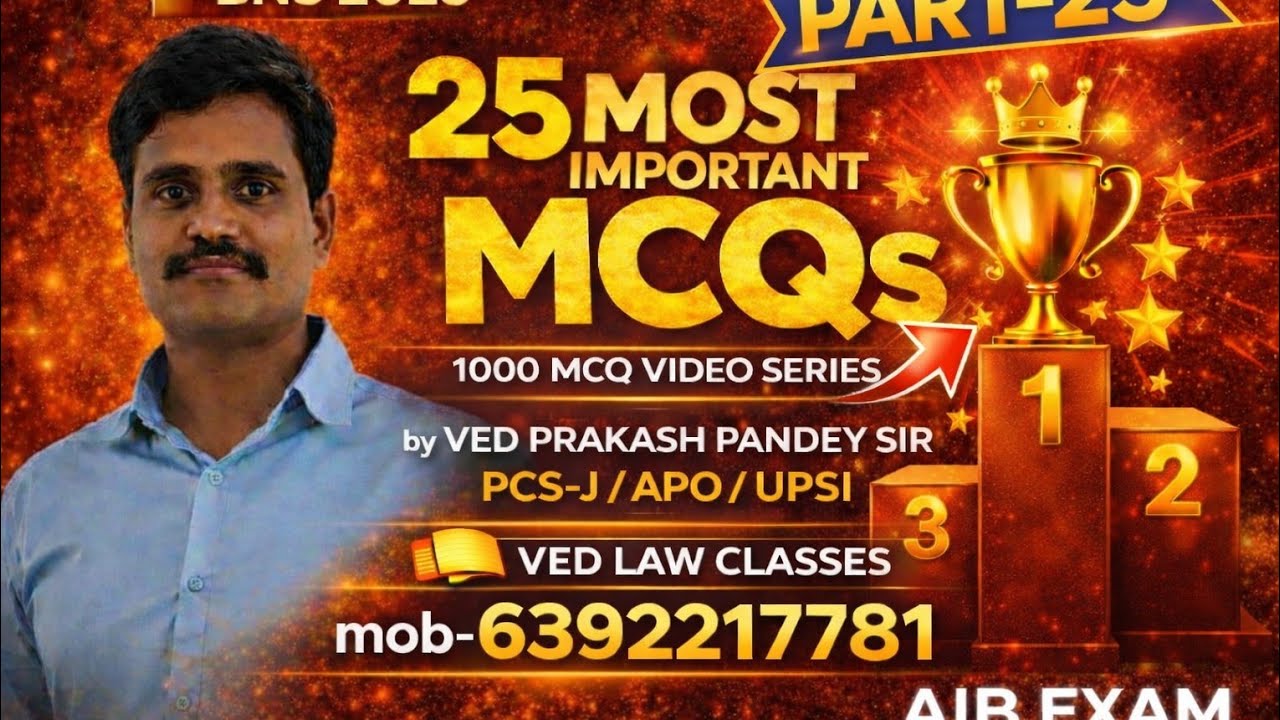 BNS 2023, 25 MCQ Part-25 🔥 | AIB Exam | PCS-J | APO | UPSI | Ved Law Classes/IPC VS BNS #vedsir