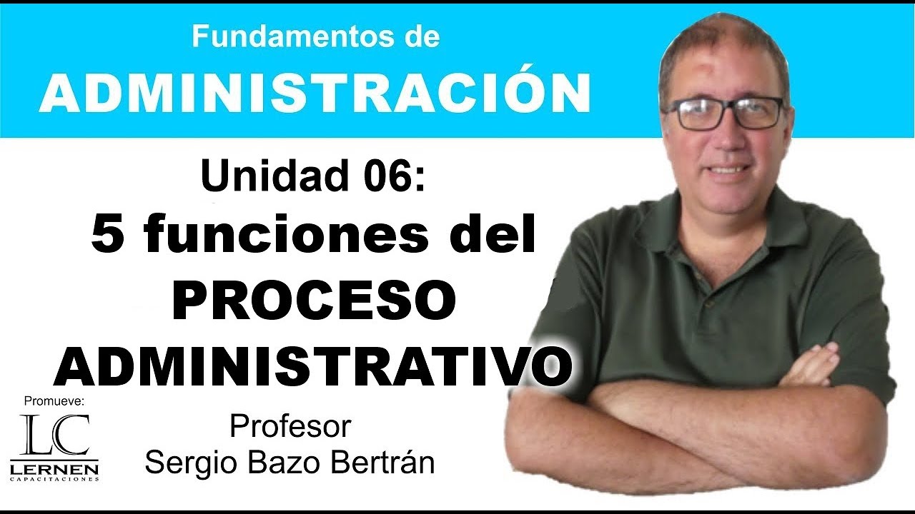 5 funciones del PROCESO Administrativo | Capítulo 06 | Curso de Administración