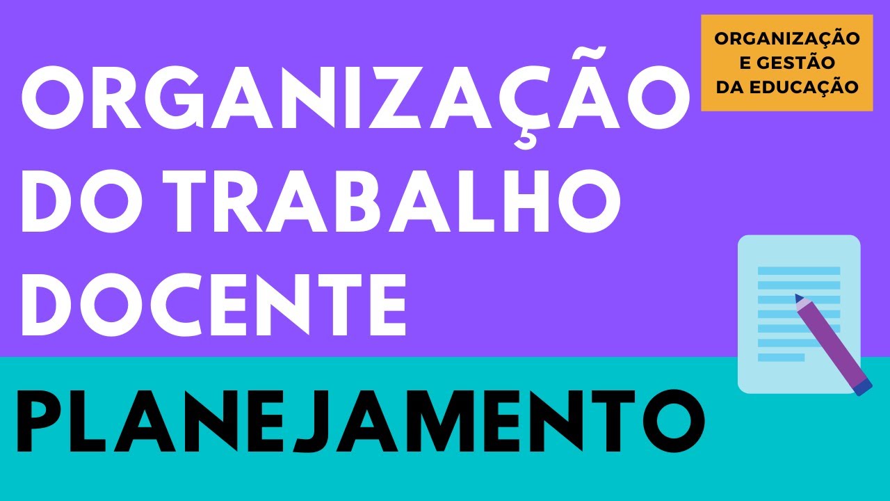 AULA: PLANEJAMENTO na ORGANIZAÇÃO do TRABALHO DOCENTE