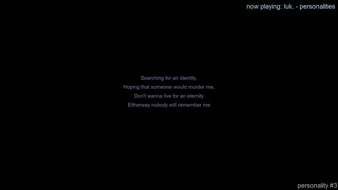 luk. - personalities (lyrics on-screen)