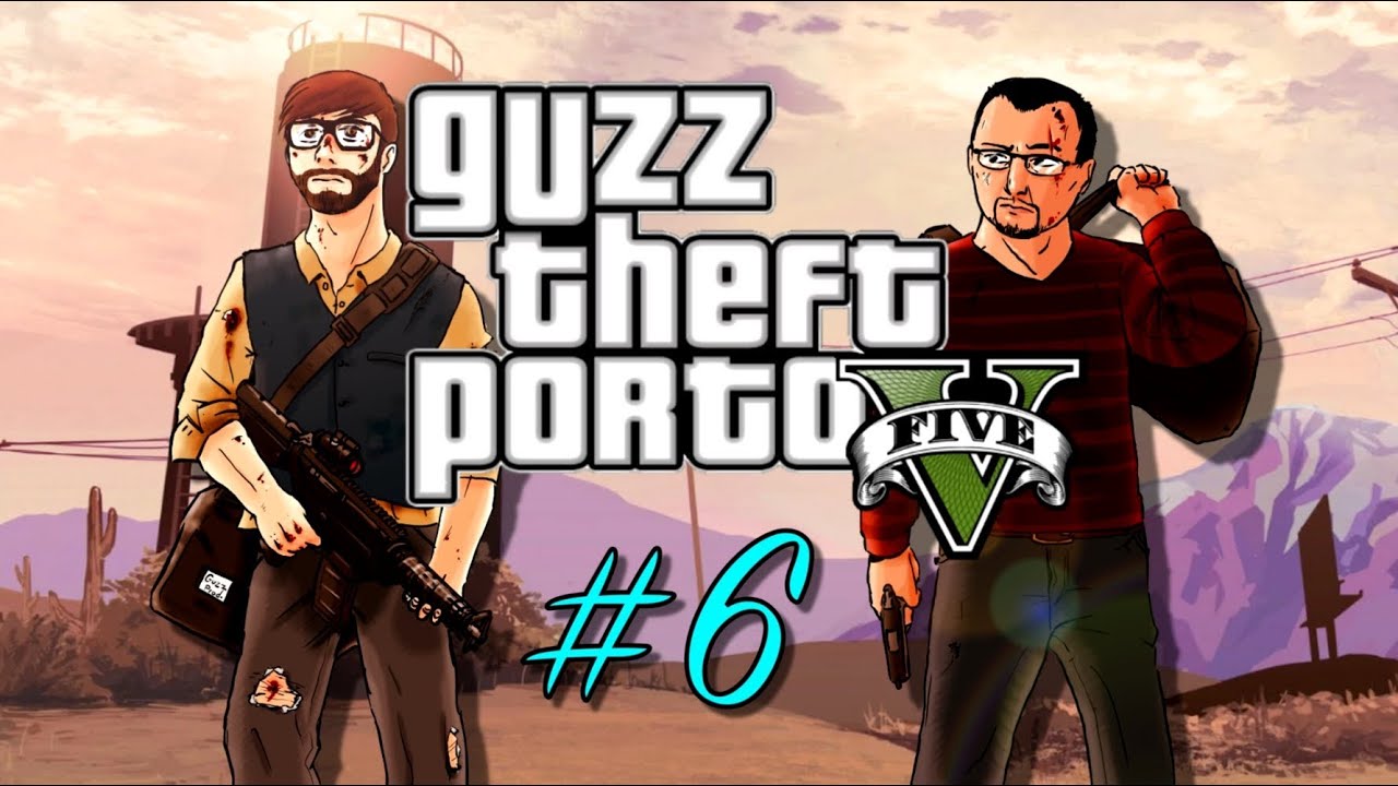 Guzz Theft Porto V #6: Guzz Army, à l'assaut !