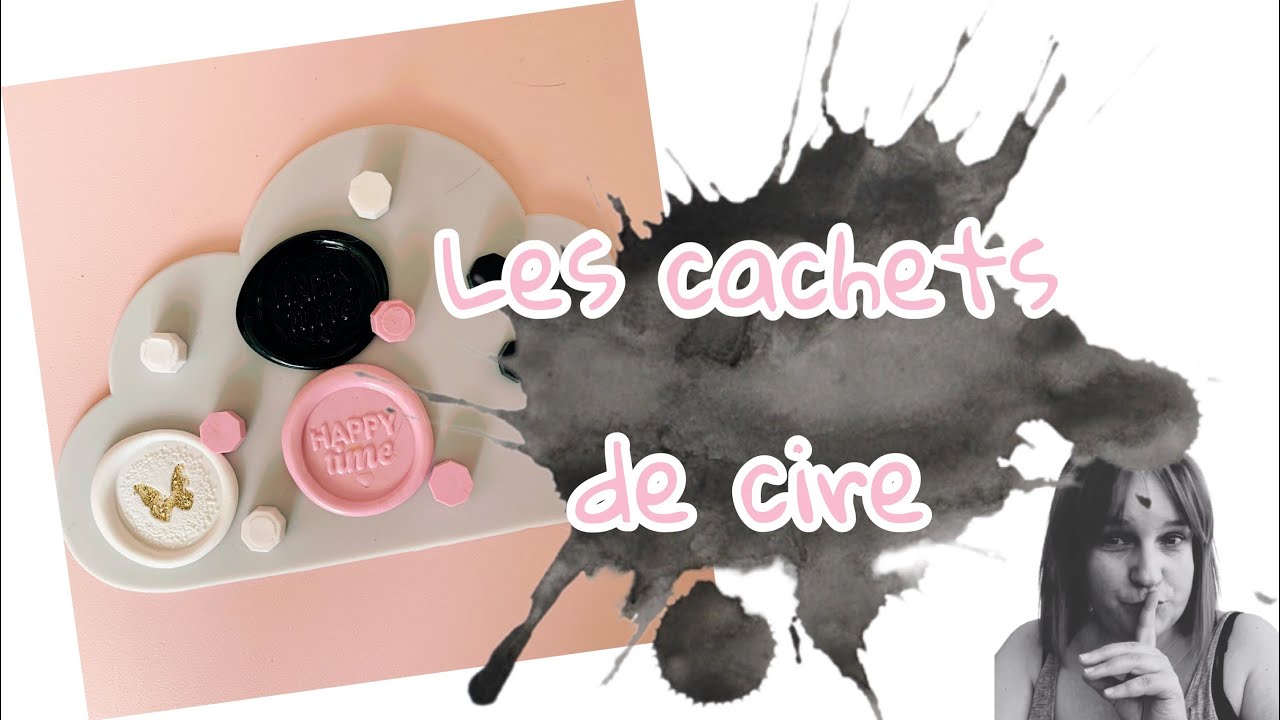 LES CACHETS DE CIRE