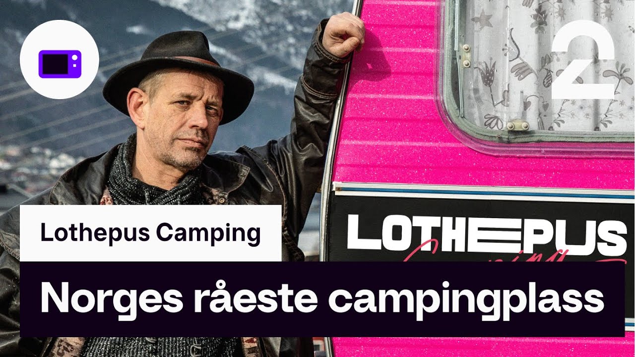 Lothepus Camping | Norges råeste campingplass | TV 2