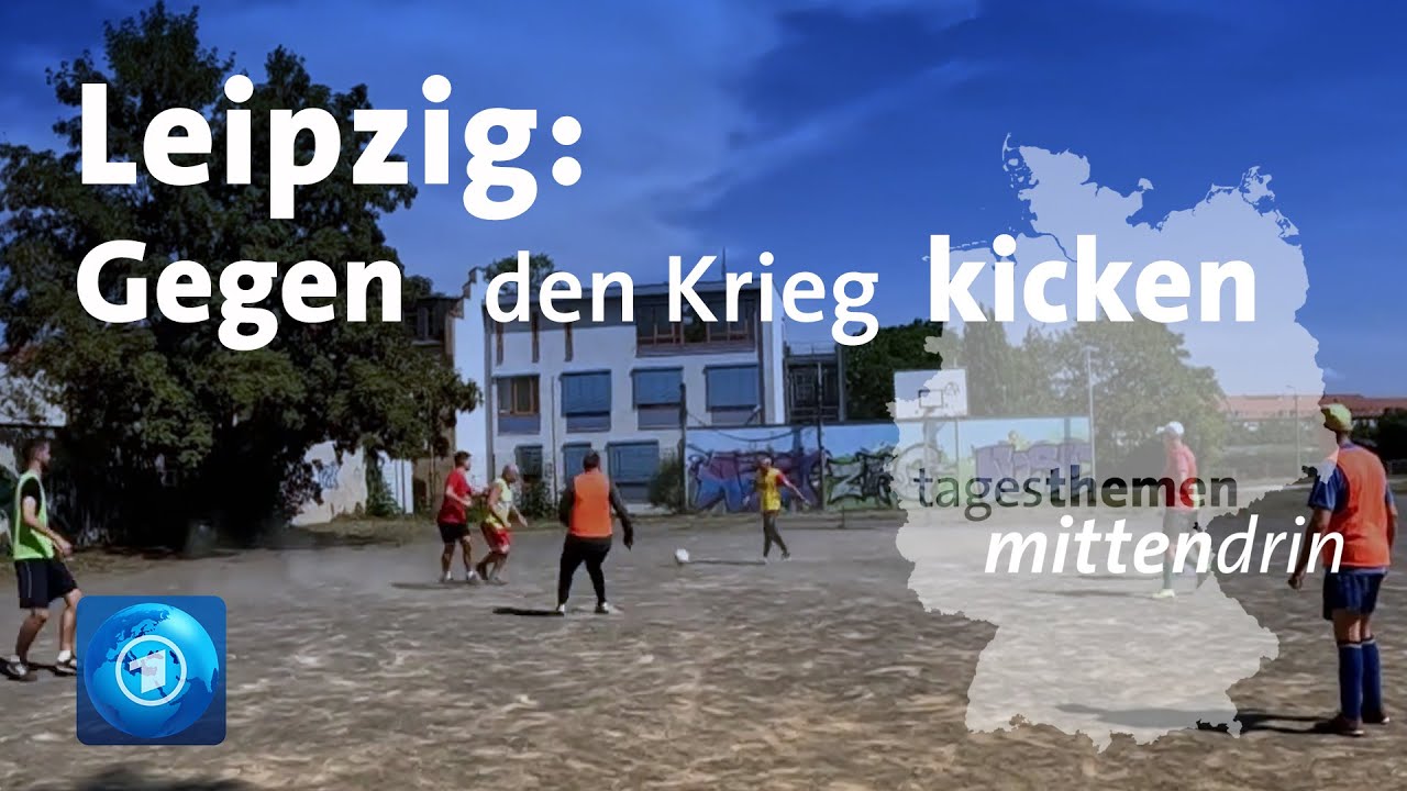 Leipzig: Wenn Russen und Ukrainer kicken I tagesthemen mittendrin