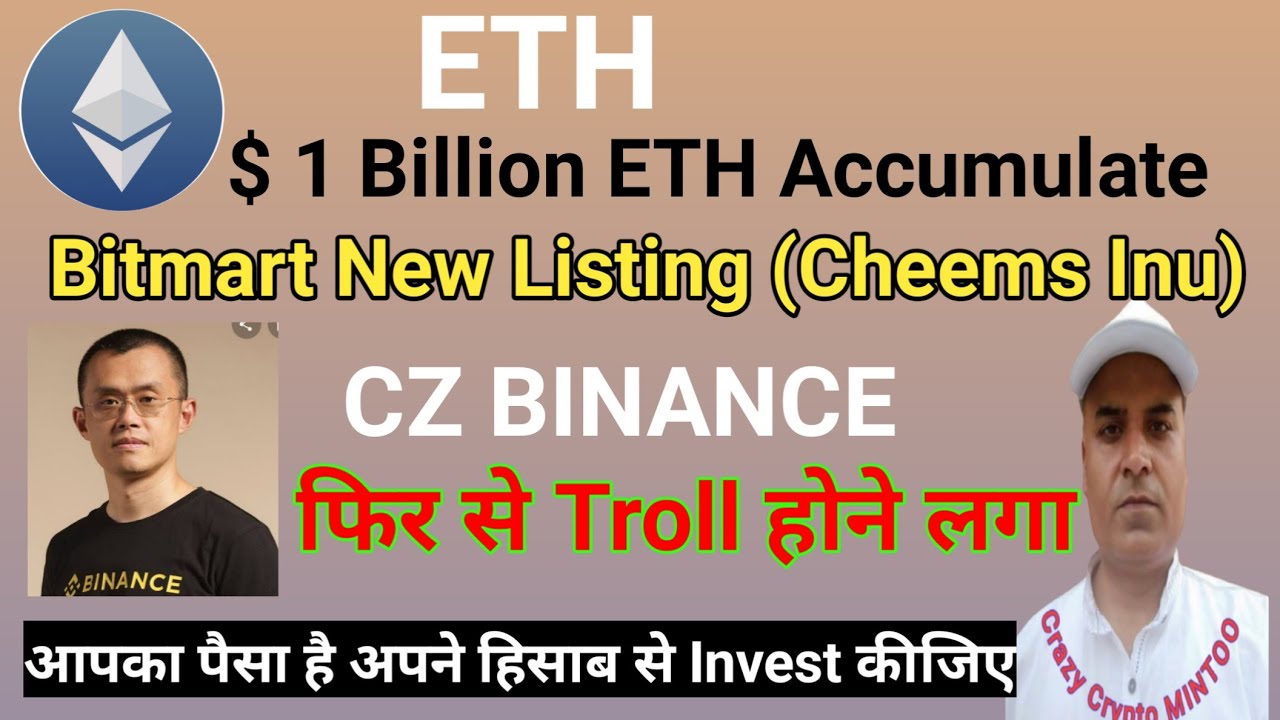 Eth Update || CZ BINANCE Again Trolled || Bitmart || Crazy crypto MINTOO