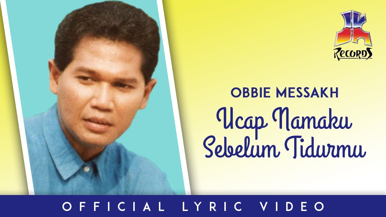 Obbie Messakh - Ucap Namaku Sebelum Tidurmu (Official Lyric Video)