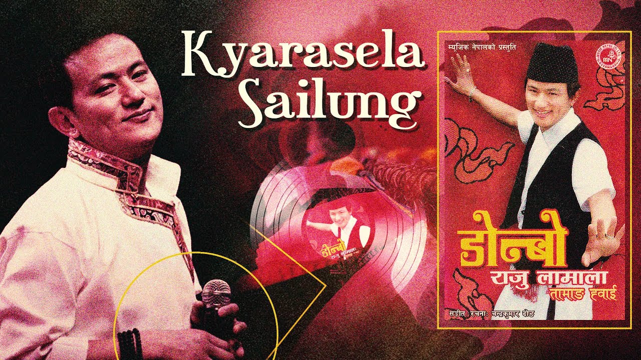 Kyarasela Sailung - Raju Lama & Indira Gurung