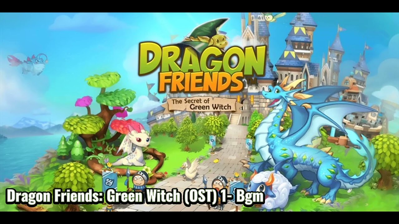 Dragon Friends: Green Witch (OST 1- Bgm